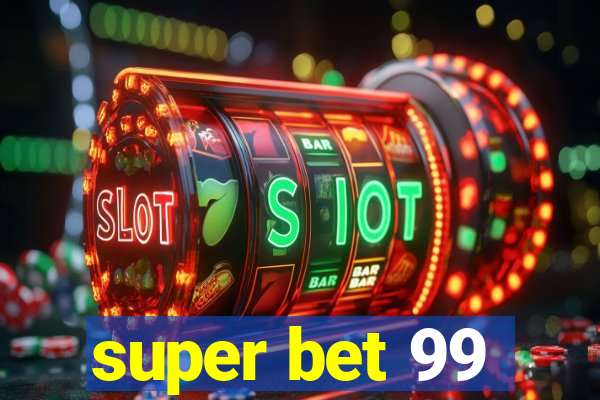 super bet 99